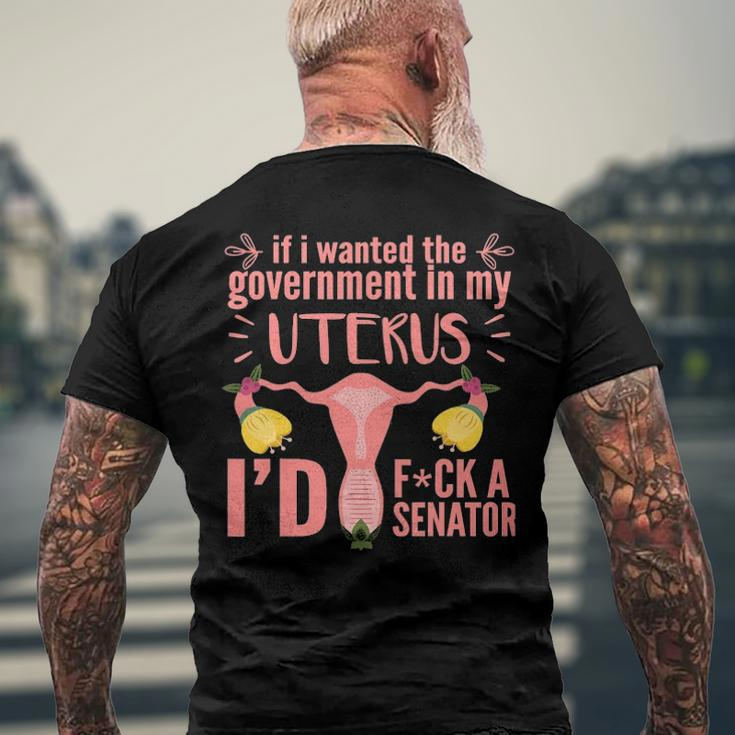 If I Wanted The Government In My Uterus Feminist Men's Back Print T-shirt Gifts for Old Men