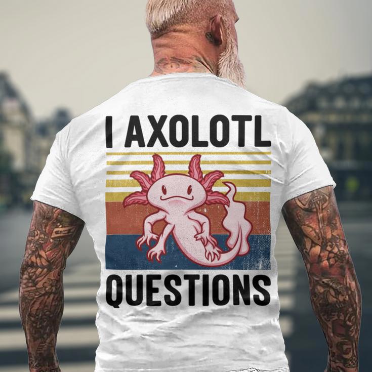 Axolotl Questions I Ask A Lot Of Questions Pun Vintage Men's Crewneck Short Sleeve Back Print T-shirt Gifts for Old Men