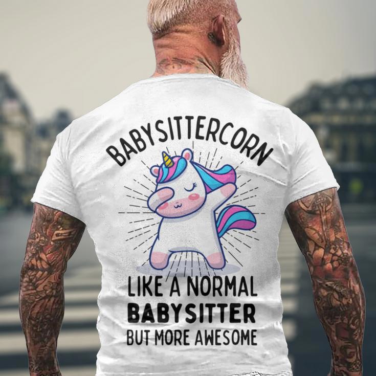 Babysittercorn Funny Unicorn Dabbing Gift Like A Normal Babysitter But More Awesome Men's Crewneck Short Sleeve Back Print T-shirt Gifts for Old Men