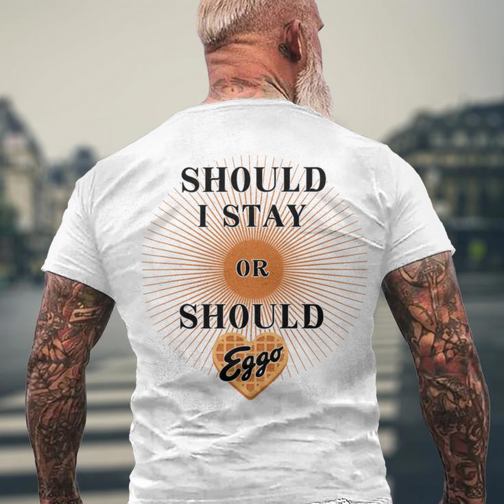 Best Seller Should I Stay Or Should Eggo Merchandise Men's Crewneck Short Sleeve Back Print T-shirt Gifts for Old Men