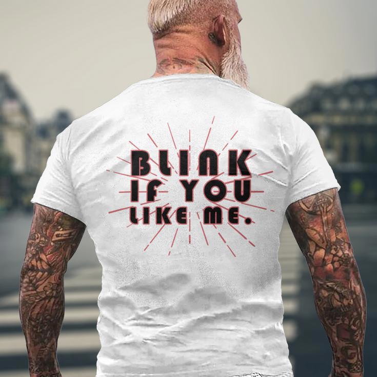 Blink If You Like Me Men's Crewneck Short Sleeve Back Print T-shirt Gifts for Old Men