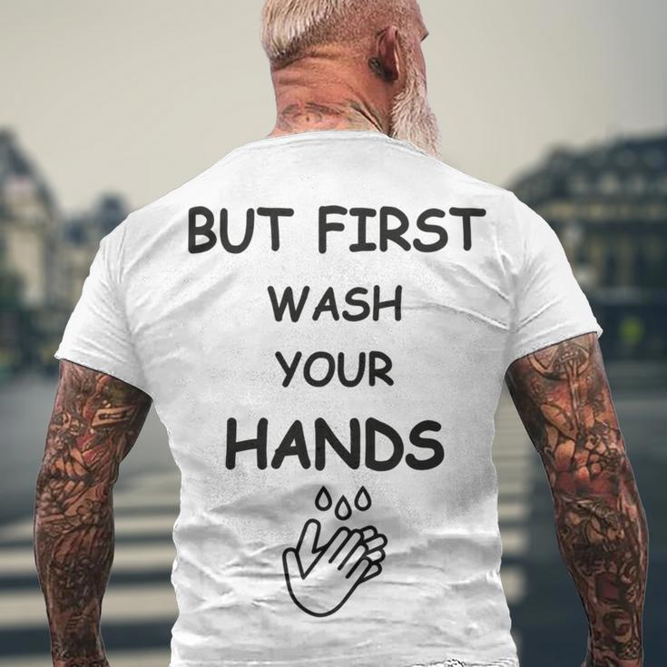 But First Wash Your Hands Funny Baby Gift Funny Pregnancy Gift Funny Baby Shower Gift Men's Crewneck Short Sleeve Back Print T-shirt Gifts for Old Men