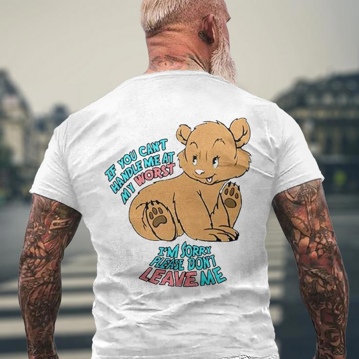 If You Cant Handle Me At My Worst Im Sorry Please Dont Leave Me Men's Back Print T-shirt Gifts for Old Men
