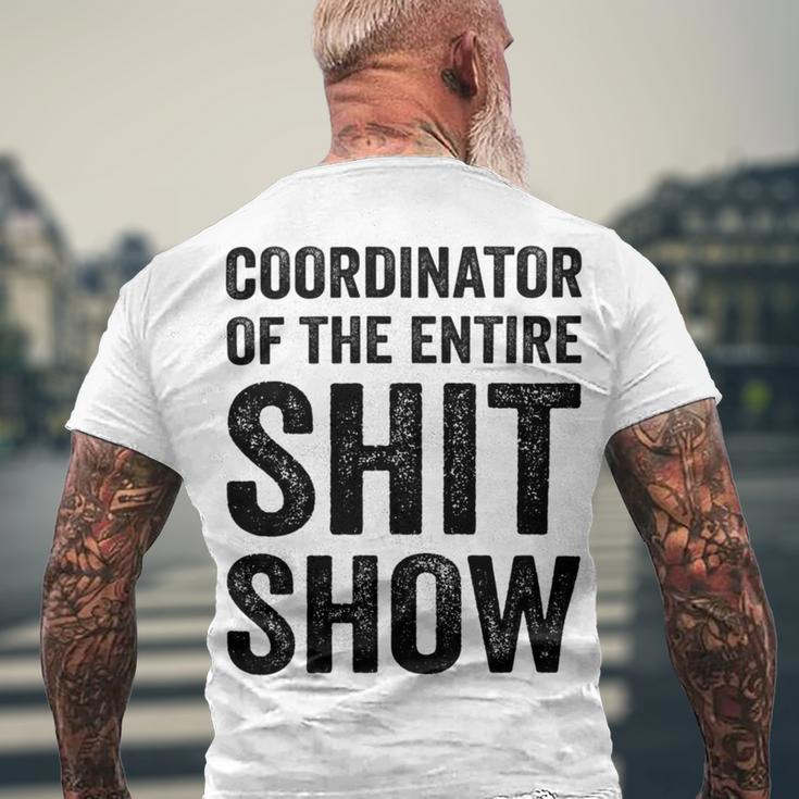 Coordinator Of The Entire Shit Show Funny Mom Dad Boss Manager Teacher Men's Crewneck Short Sleeve Back Print T-shirt Gifts for Old Men