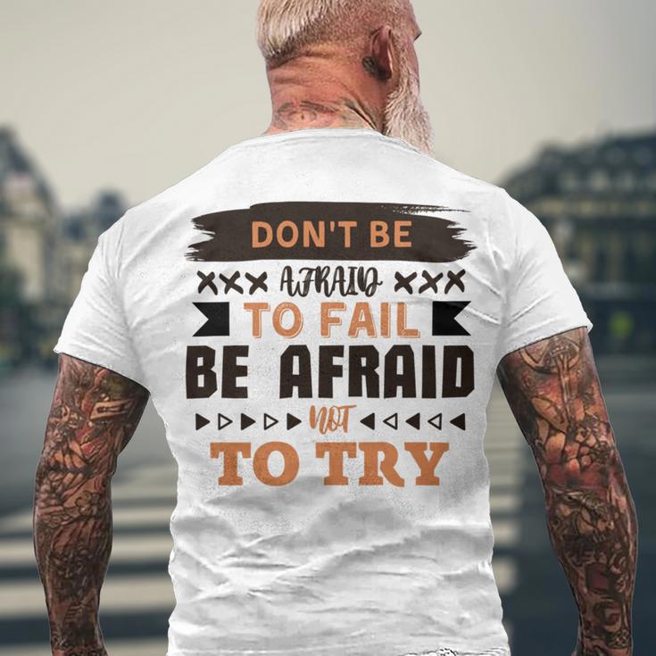 Dont Be Afraid To Fail Be Afraid Not To Try Men's Crewneck Short Sleeve Back Print T-shirt Gifts for Old Men