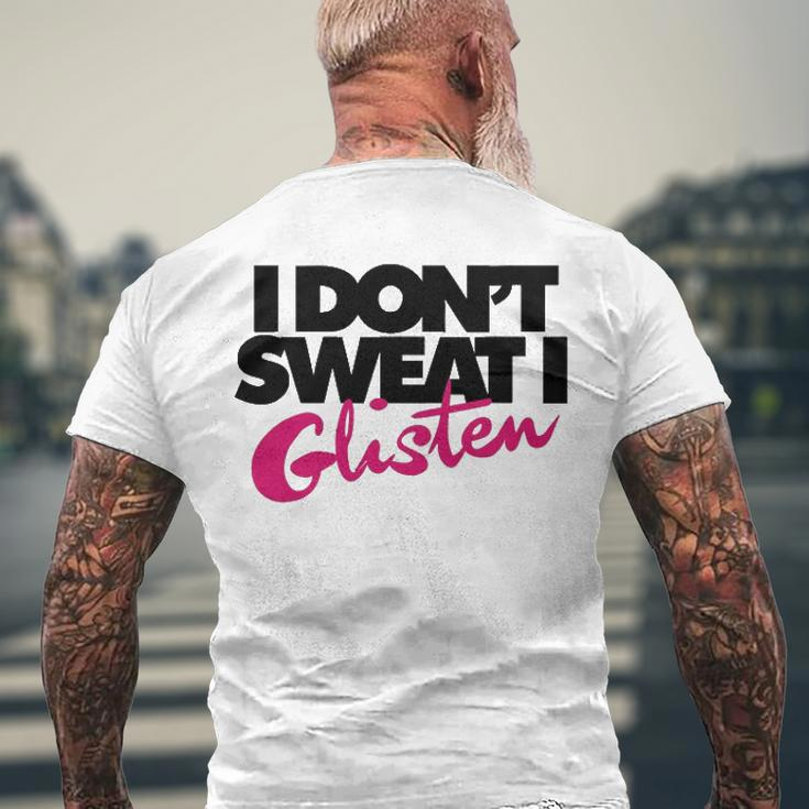 I Dont Sweat I Glisten For Fitness Or The Gym Men's Back Print T-shirt Gifts for Old Men