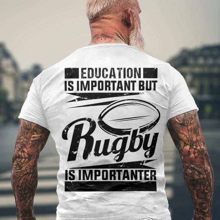 Education Is Important But Rugby Is Importanter Men's Crewneck Short Sleeve Back Print T-shirt Gifts for Old Men