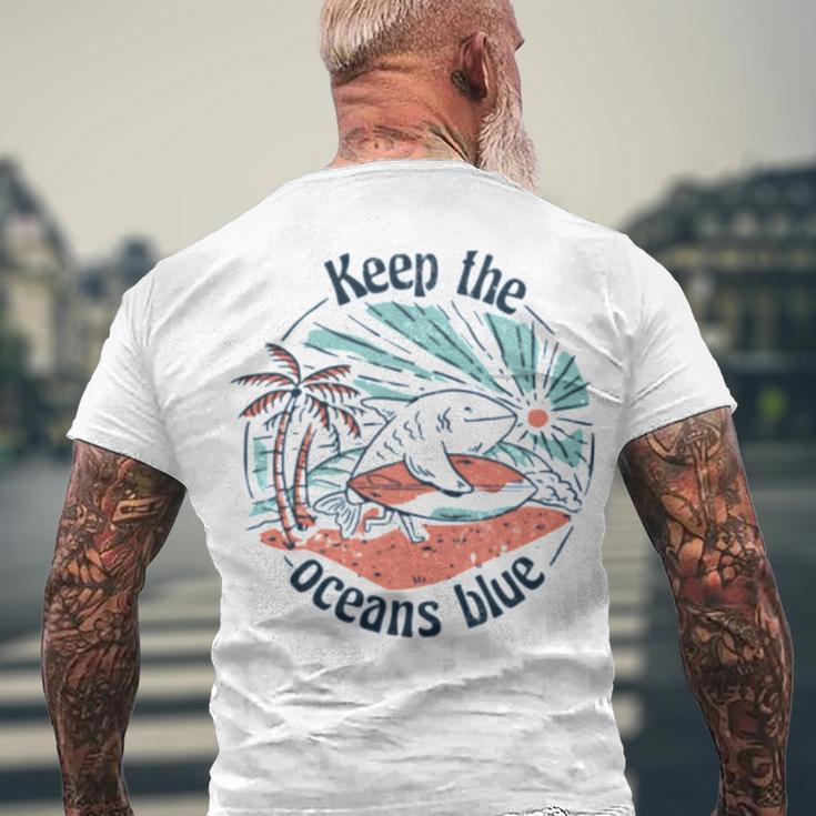 Environmentalist Keep The Oceans Blue Men's Crewneck Short Sleeve Back Print T-shirt Gifts for Old Men