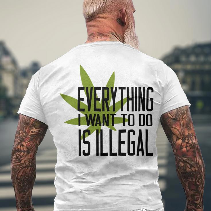 Everything I Want To Do Is Illegal V2 Men's Crewneck Short Sleeve Back Print T-shirt Gifts for Old Men