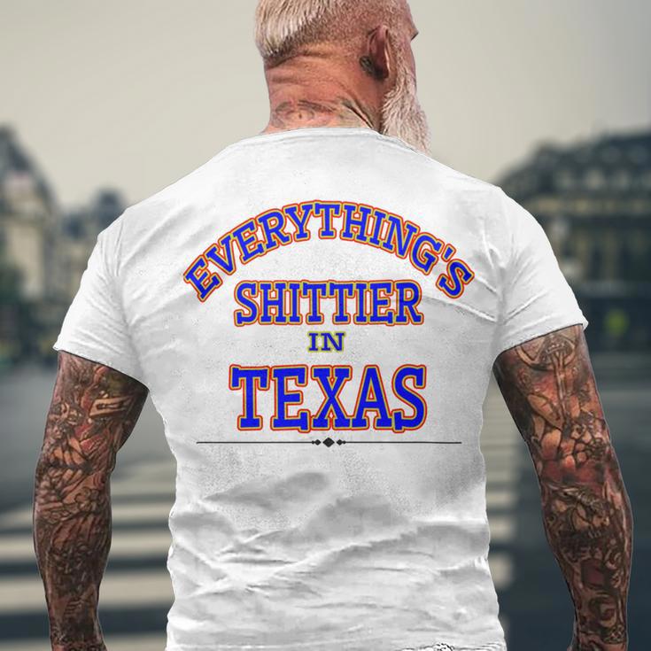 Everythings Shittier In Texas Men's Crewneck Short Sleeve Back Print T-shirt Gifts for Old Men