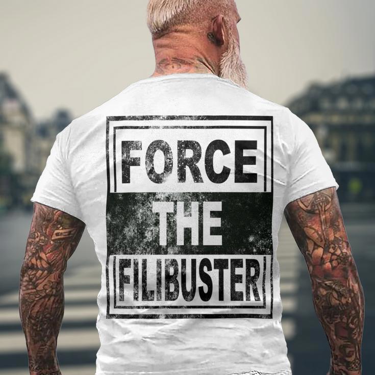 Force The Filibuster Senator Chuck Schumer Do Your Job Men's Crewneck Short Sleeve Back Print T-shirt Gifts for Old Men