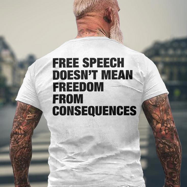 Free Speech Doesnt Mean Freedom From Consequences V3 Men's Crewneck Short Sleeve Back Print T-shirt Gifts for Old Men