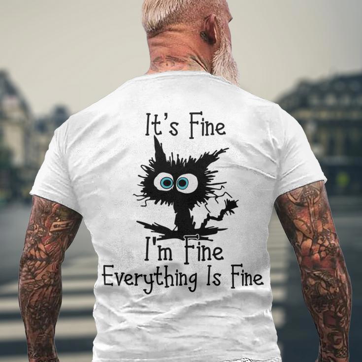 Funny Cat Its Fine Im Fine Everything Is Fine Its Fine Im Fine Men's Crewneck Short Sleeve Back Print T-shirt Gifts for Old Men