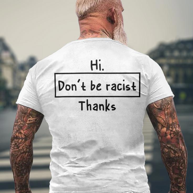 Hi Dont Be Racist Thanks V2 Men's Crewneck Short Sleeve Back Print T-shirt Gifts for Old Men