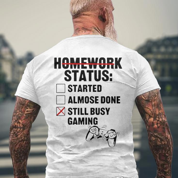 Homework Started Done Still Busy Gaming Men's Back Print T-shirt Gifts for Old Men