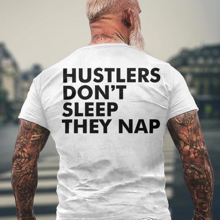 Hustlers Dont Sleep They Nap V2 Men's Crewneck Short Sleeve Back Print T-shirt Gifts for Old Men