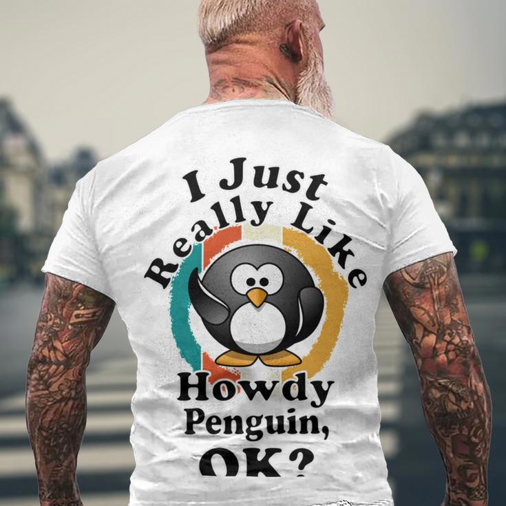 I Really Like Howdy Penguin Ok Men's Crewneck Short Sleeve Back Print T-shirt Gifts for Old Men