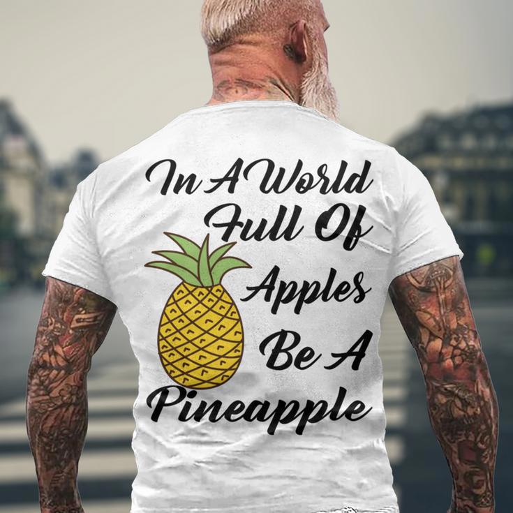 In A World Full Of Apples Be A Pineapple Funny Pineapple Gift Pineapple Lover Men's Crewneck Short Sleeve Back Print T-shirt Gifts for Old Men