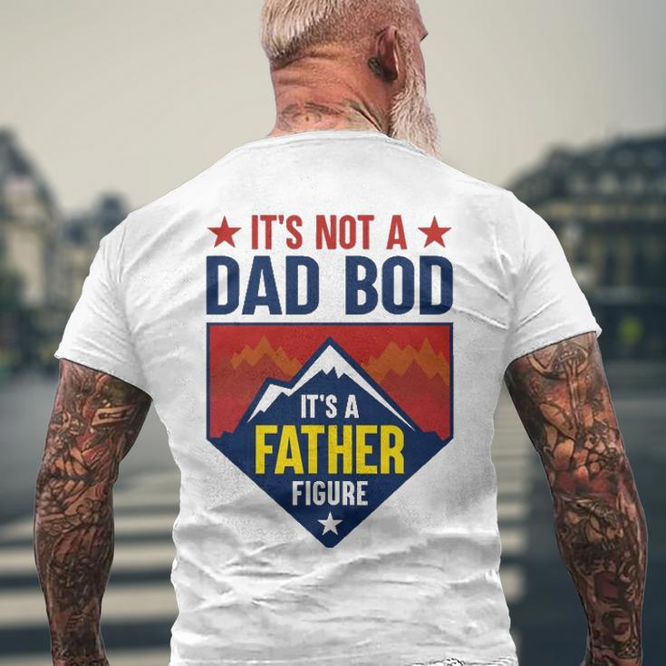 Mens Its Not A Dad Bod Its A Father Figure Dad Joke Fathers Day Men's Back Print T-shirt Gifts for Old Men