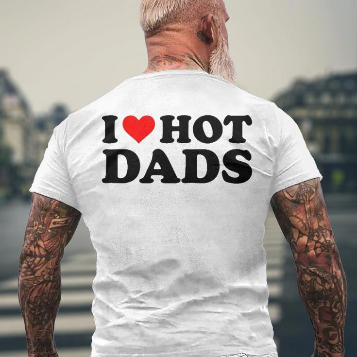 I Love Hot Dads Red Heart I Heart Hot Dads Men's Back Print T-shirt Gifts for Old Men
