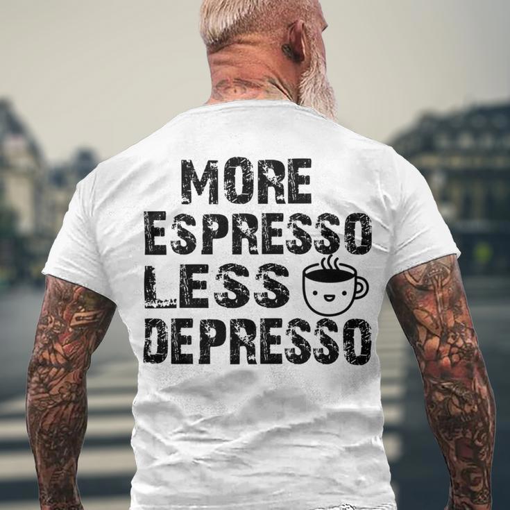 More Espresso Less Depresso Men's Crewneck Short Sleeve Back Print T-shirt Gifts for Old Men