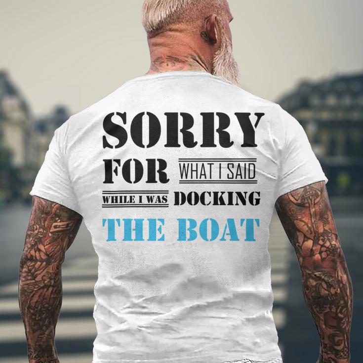 Official Im Sorry For What I Said While I Was Docking The Boat Men's Crewneck Short Sleeve Back Print T-shirt Gifts for Old Men