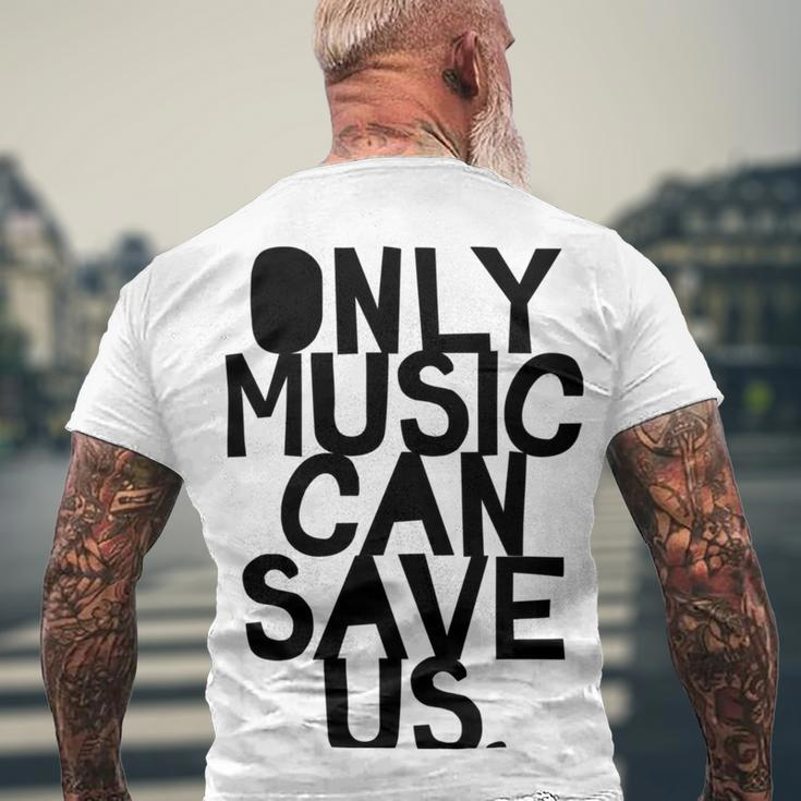 Only Music Can Save Us Men's Crewneck Short Sleeve Back Print T-shirt Gifts for Old Men