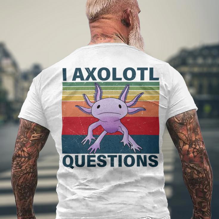 Retro I Axolotl Questions Funny Cute Axolotl Men's Crewneck Short Sleeve Back Print T-shirt Gifts for Old Men