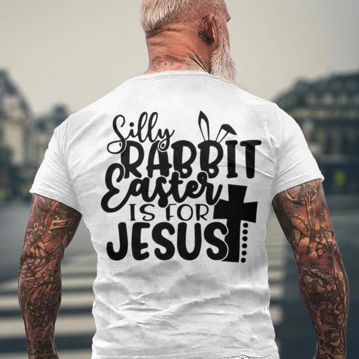 Silly Rabbit Easter Is For Jesus 852 Trending Shirt Men's Crewneck Short Sleeve Back Print T-shirt Gifts for Old Men