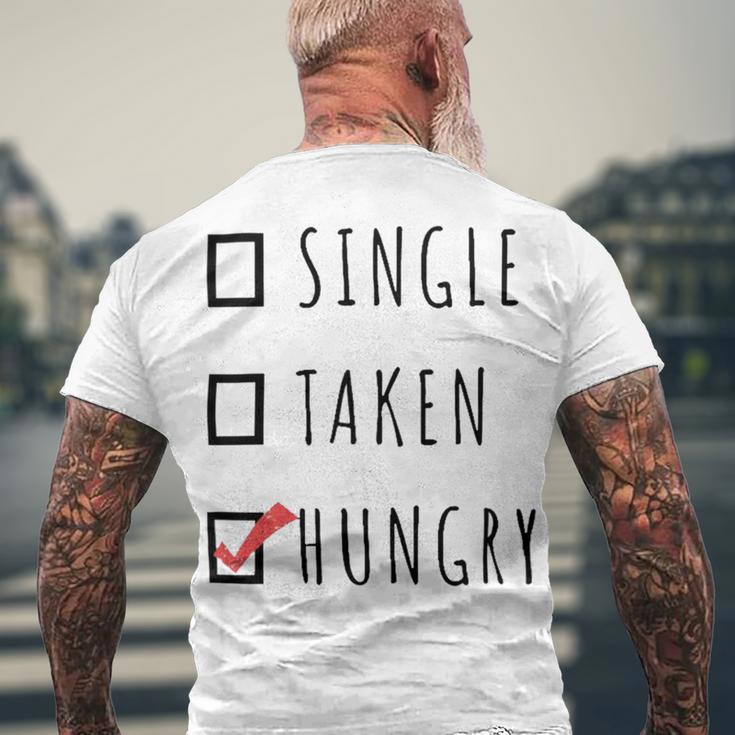 Single Taken Hungry 566 Trending Shirt Men's Crewneck Short Sleeve Back Print T-shirt Gifts for Old Men