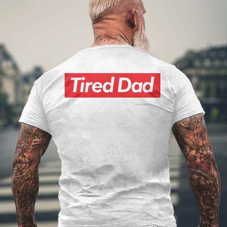 Tired Dad Fathers DayMen's Back Print T-shirt Gifts for Old Men