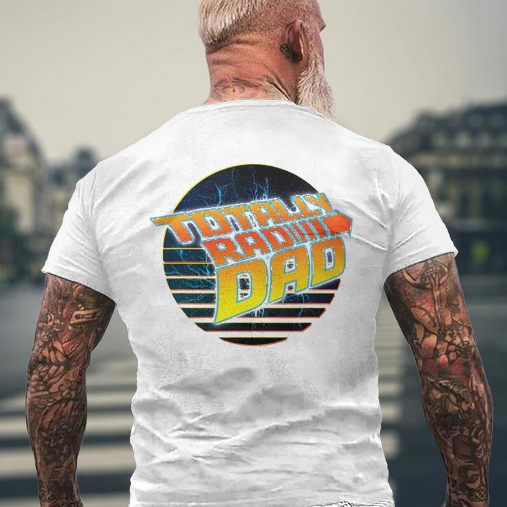 Totally Rad Dad - 80S Fathers Day Men's Back Print T-shirt Gifts for Old Men