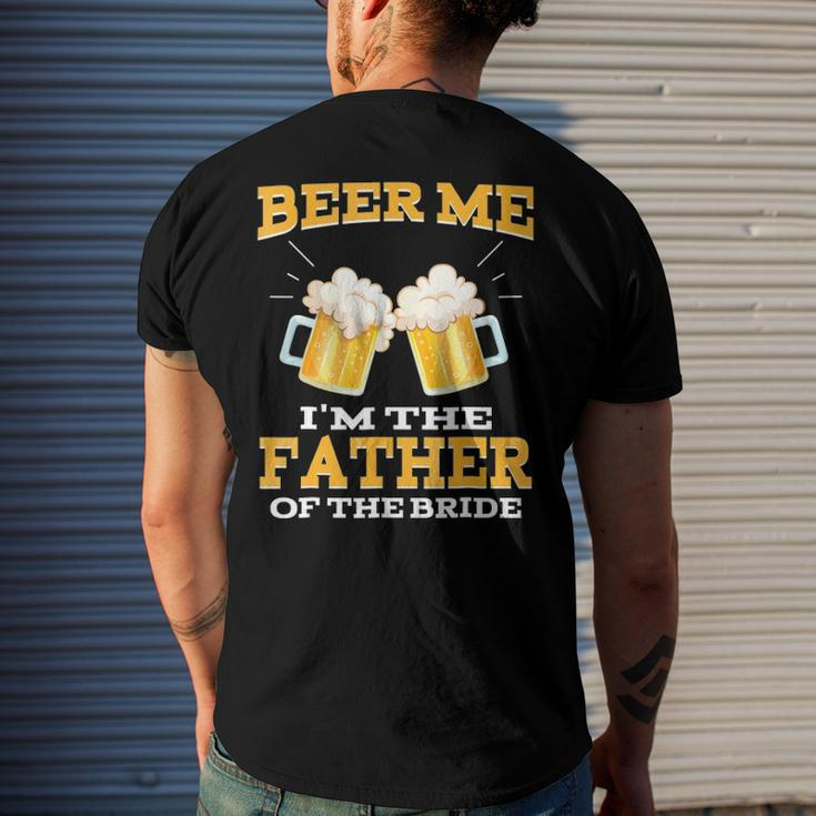 Beer Me Im The Father Of The Bride Fathers Day Men's Back Print T-shirt Gifts for Him