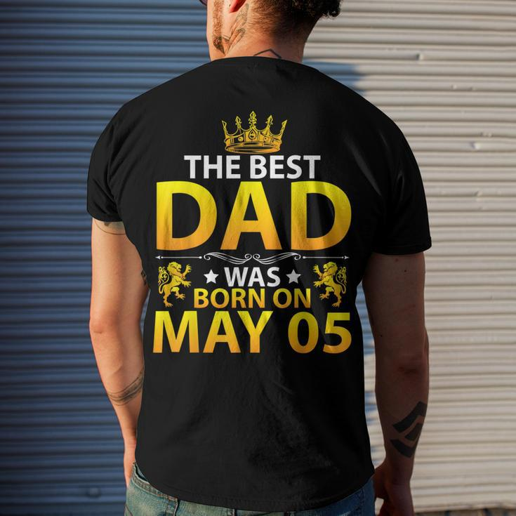 The Best Dad Was Born On May 05 Happy Birthday Father Papa Men's T-shirt Back Print Gifts for Him