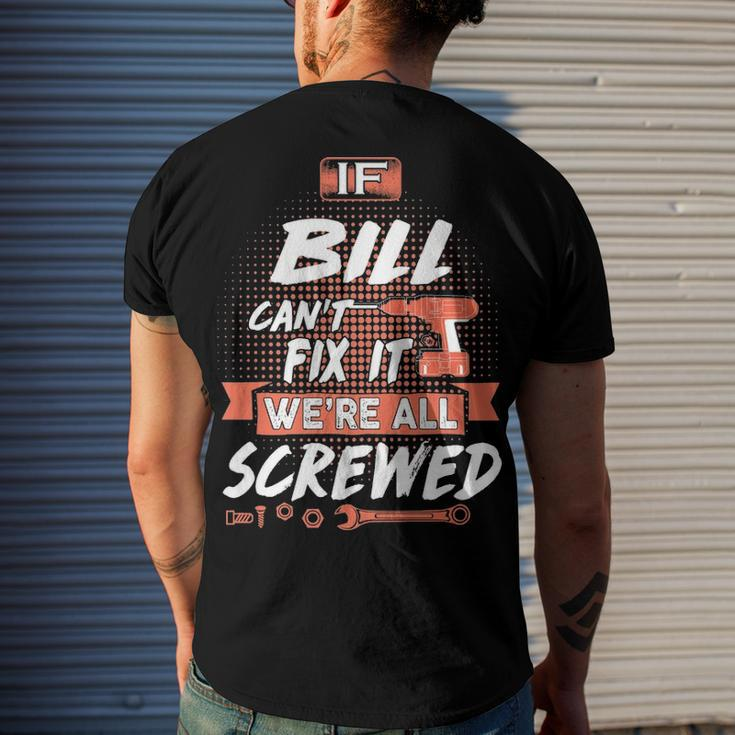 Bill Name If Bill Cant Fix It Were All Screwed Men's T-Shirt Back Print Gifts for Him