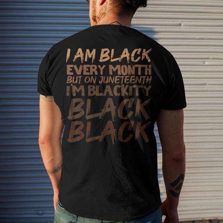 I Am Black Every Month Juneteenth Blackity Men's Back Print T-shirt Gifts for Him