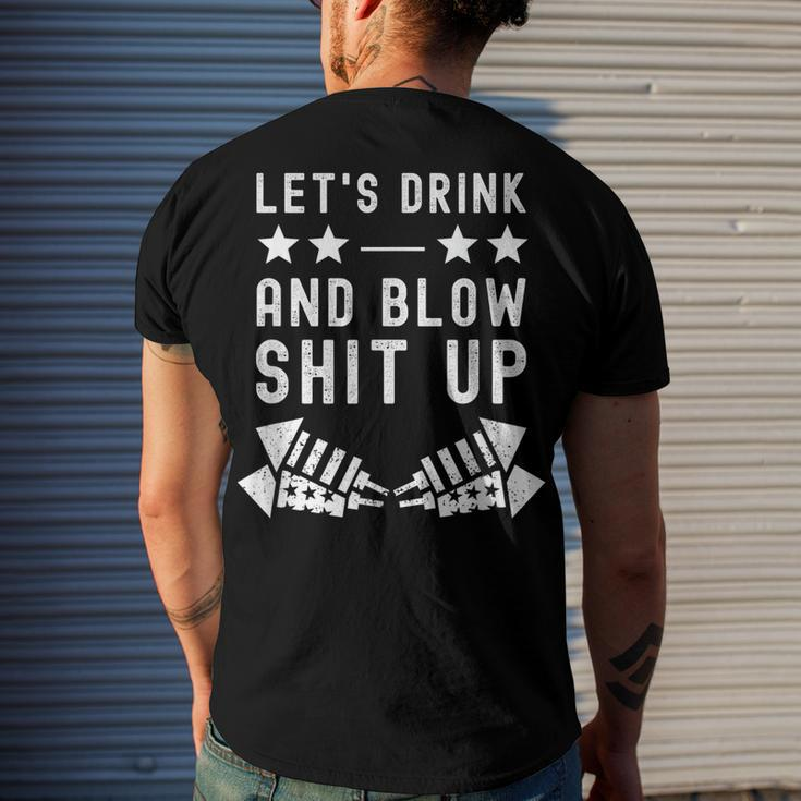Lets Drink Blow Shit Up 4Th Of July Fireworks Usa Men's T-shirt Back Print Gifts for Him