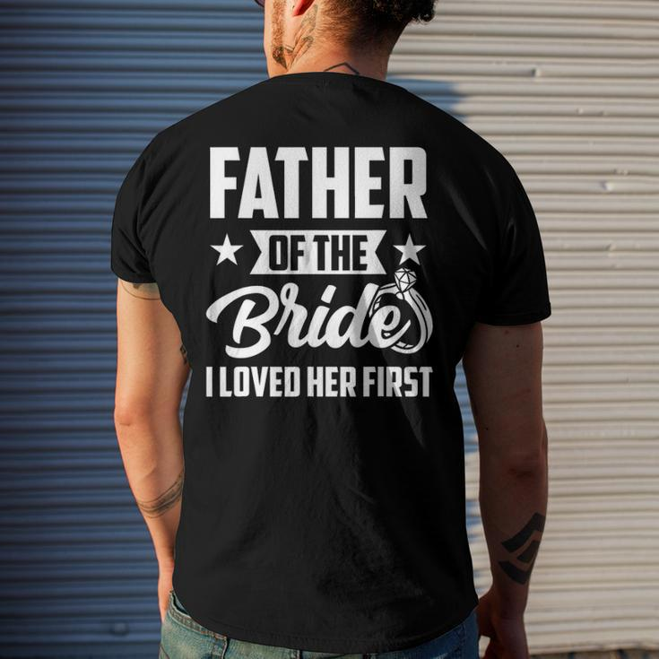 Mens Father Of The Bride I Loved Her First Wedding Fathers Day Men's Back Print T-shirt Gifts for Him