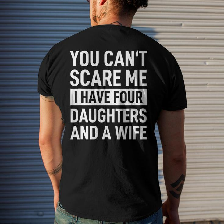 Mens Father You Cant Scare Me I Have Four Daughters And A Wife Men's Back Print T-shirt Gifts for Him