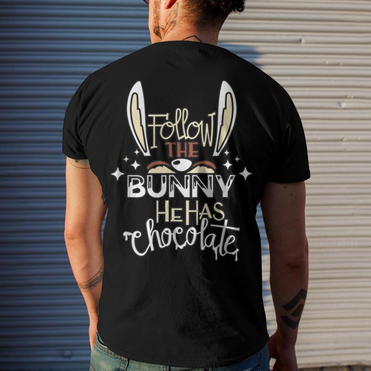 Follow The Bunny He Has Chocolate Men's Crewneck Short Sleeve Back Print T-shirt Gifts for Him