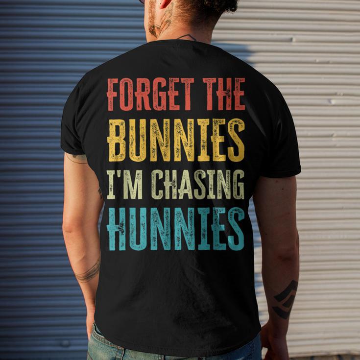 Forget The Bunnies Im Chasing Hunnies Funny Men's Crewneck Short Sleeve Back Print T-shirt Gifts for Him