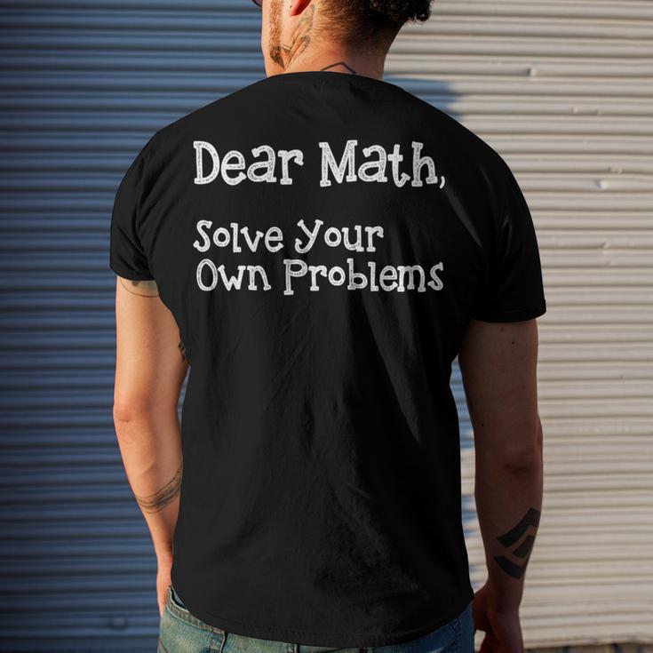 Funny Math Quote For Girls Boys Teens Men Women Dear Math Dear Math Solve Your Own Problems Men's Crewneck Short Sleeve Back Print T-shirt Gifts for Him