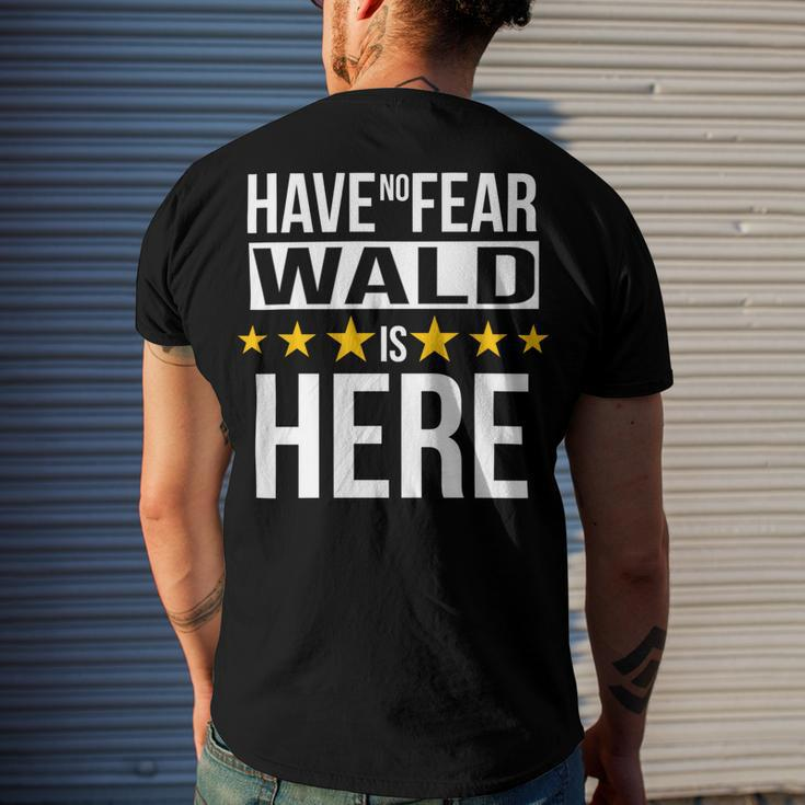 Have No Fear Wald Is Here Name Men's Crewneck Short Sleeve Back Print T-shirt Funny Gifts