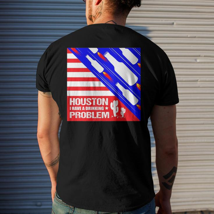 Houston I Have A Drinking Problem 4Th Of July Men's Back Print T-shirt Gifts for Him