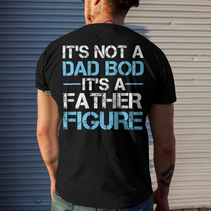 Its Not A Dad Bod Its A Father Figure Fathers Day Men's Crewneck Short Sleeve Back Print T-shirt Gifts for Him