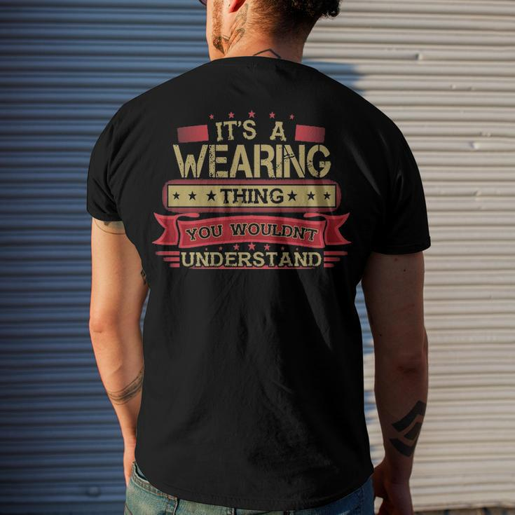 Its A Wearing Thing You Wouldnt UnderstandShirt Wearing Shirt Shirt For Wearing Men's T-Shirt Back Print Gifts for Him