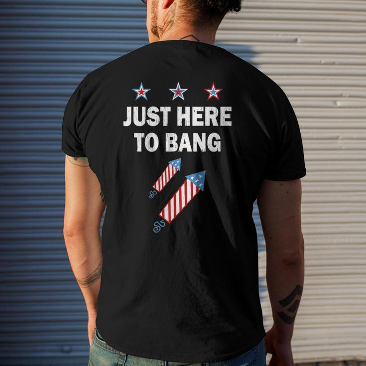 Just Here To Bang 4Th Of July Fireworks Patriotic American Men's Back Print T-shirt Gifts for Him