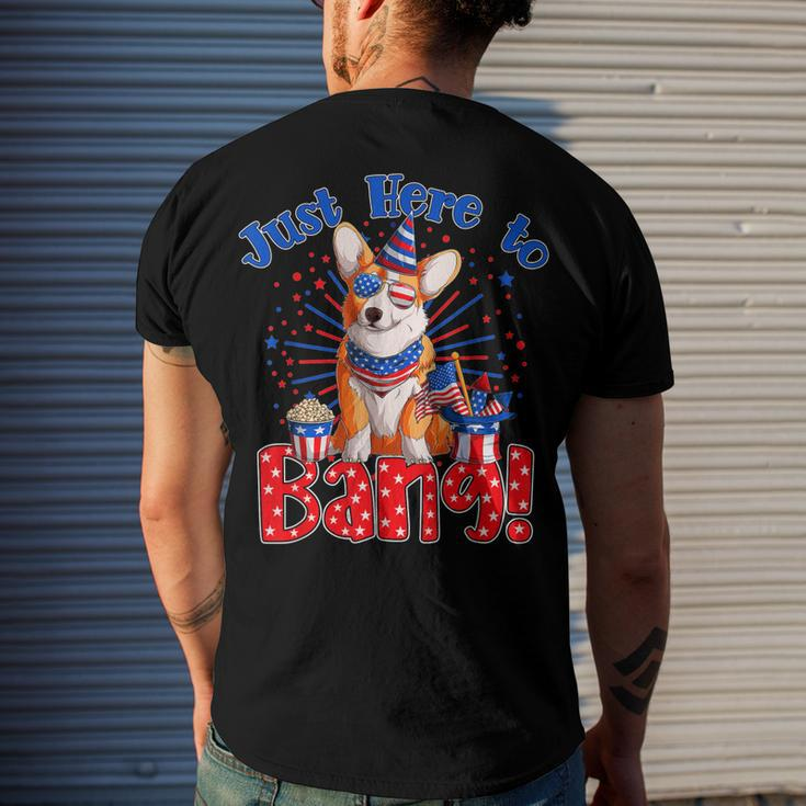Just Here To Bang Fourth Of July 4Th Of July Corgi Men's T-shirt Back Print Gifts for Him