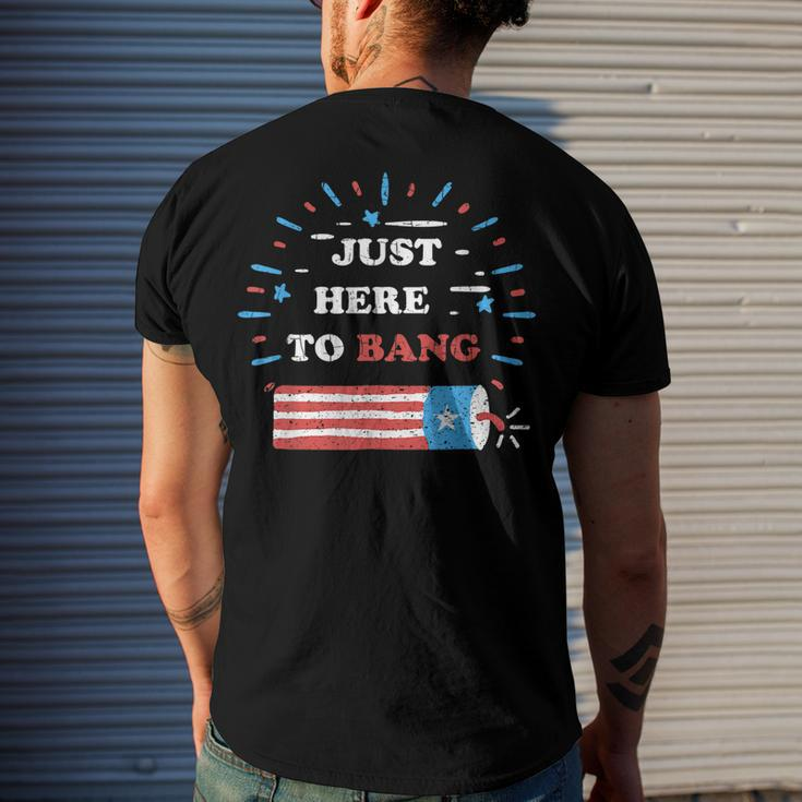 Im Just Here To Bang Fourth Of July 4Th Of July Men's T-shirt Back Print Gifts for Him
