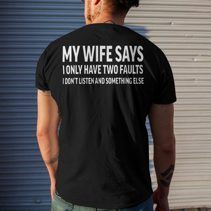 Mens My Wife Says I Only Have Two Faults 368 Trending Shirt Men's Crewneck Short Sleeve Back Print T-shirt Gifts for Him